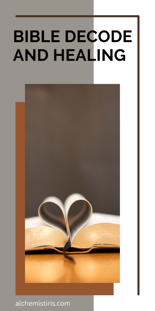 Bible Decode and Healing alchemistiris.com Banner