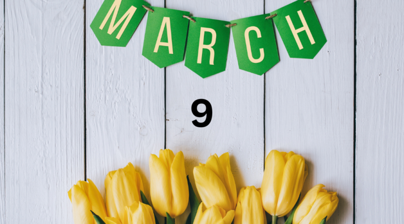 March 9